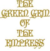 The Green Gem of The Empress